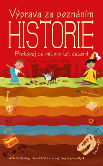 kolektiv autorů: Výprava za poznáním Historie - Prokopej se miliony let časem!