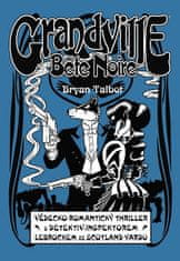 Talbot Bryan: Grandville 3 - Bete Noire