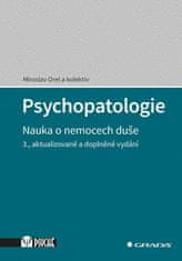 Orel Miroslav a kolektiv: Psychopatologie - Nauka o nemocech duše