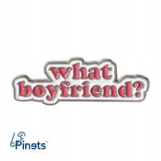 Pinets® Ozdobný špendlík růžový nápis What Boyfriend?