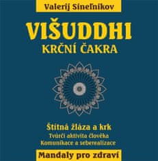 Valerij Sineľnikov: Višuddhi - Krční čakra