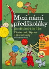 Bednářová Jiřina: Mezi námi předškoláky pro děti od 4 do 6 let - Všestranná příprava dítěte do školy