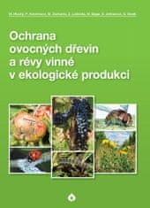 Hluchý M., Ackermann P., Zacharda M: Ochrana ovocných dřevin a révy vinné v ekologické produkci