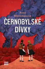 Blankmanová Anne: Černobylské dívky