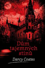 Darcy Coates: Dům tajemných stínů