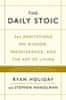 Holiday Ryan: The Daily Stoic : 366 Meditations on Wisdom, Perseverance, and the Art of Living: Feat