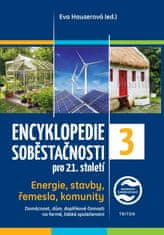 Hauserová Eva: Encyklopedie soběstačnosti pro 21. století 3. díl - Energie, stavby, řemesla, komunit