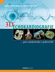 Sylva Kovalová: 3D Echokardiografie - …pro začátečníky i pokročilé