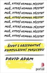 Adam David: Muž, který nemohl přestat - Život s obsedantně kompulzivní poruchou