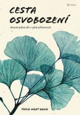 Hanh Thich Nhat: Cesta osvobození - Dvacet jedna dní v plné přítomnosti