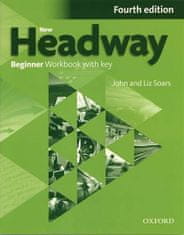 John and Liz Soars: New Headway Beginner Workbook with Key (4th)