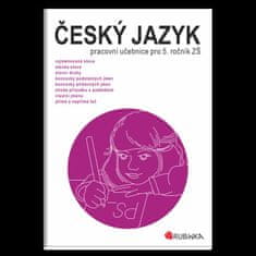 Rubínová Jitka: Český jazyk 5 - pracovní učebnice pro 5. ročník ZŠ