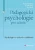 Jedlička Richard: Pedagogická psychologie pro učitele - Psychologie ve výchově a vzdělávání