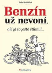 Hošťálek Petr: Benzín už nevoní, ale já to ještě stihnul…