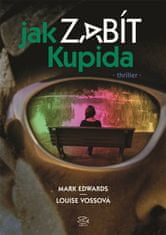 Mark Edwards: Jak zabít Kupida