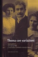 Leoš Janáček;Svatava Přibáňová: Thema con variazioni - Leoš Janáček - korespondence s manželkou Zdeňkou a dcerou Olgou