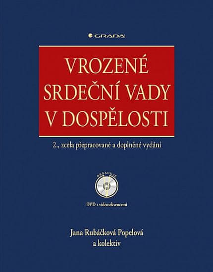 Popelová Jana Rubáčková: Vrozené srdeční vady v dospělosti - 2., zcela přepracované a doplněné vydání