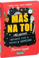 Matthew Syed;Lindsey Sagarová;Toby Triumph: Máš na to! – Motivační zápisník pro kluky a holky