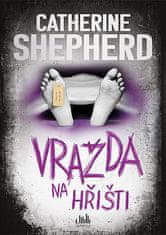 Catherine Shepherd: Vražda na hřišti