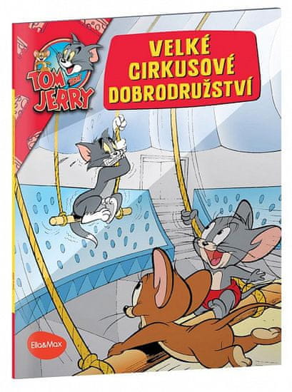 Kevin Bricklin: Velké cirkusové dobrodružství - Tom a Jerry v obrázkovém příběhu