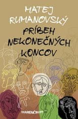 Matej Rumanovský: Príbeh nekonečných koncov