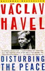 Václav Havel: Disturbing the Peace