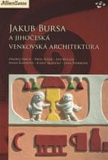 Jakub Bursa a jihočeská venkovská architektura - Jana Štorková