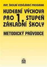 Marie Lišková: Hudební výchova pro 1.stupeň základní školy Metodický průvodce