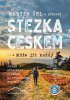 Martin Úbl: Stezka Českem - ...může jít každý! První oficiální přechod po hranicích republiky.