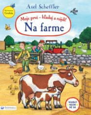 Axel Scheffler: Moje prvé - hľadaj a nájdi! Na farme