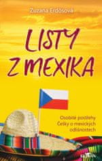 Erdösová Zuzana: Listy z Mexika - Osobité postřehy Češky o mexických odlišnostech