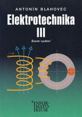 Blahovec Antonín: Elektrotechnika III - 6. vydání