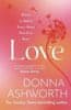 Ashworth Donna: Love : Poems to bolster every heart that ever beat