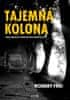 Frei Robert: Tajemná kolona - Jaké tajemství střeží Novohradské hory?