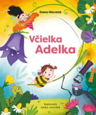 Dana Hlavatá: Včielka a Adelka