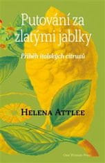 Helena Attlee: Putování za zlatými jablky. Příběh italských citrusů.