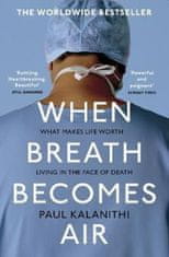 Paul Kalanithi: When Breath Becomes Air