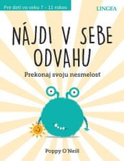 Poppy O’Neill: Nájdi v sebe odvahu - Prekonaj svoju nesmelosť