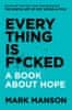 Mark Mason: Everything Is F*cked: A Book About Hope