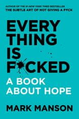 Mark Mason: Everything Is F*cked: A Book About Hope