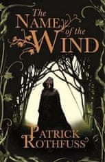 Patrick Rothfuss: The Name Of The Wind