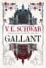 V. E. Schwab: Gallant