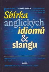 Tomáš Hrách: Sbírka anglických idiomů a slangu