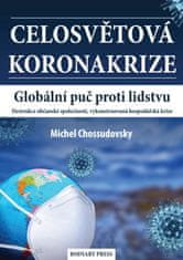 Chossudovsky Michel: Celosvětová koronakrize - Globální puč proti lidstvu, Destrukce občanské společ