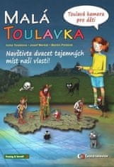 Toušlová Iveta: Malá Toulavka: Toulavá kamera pro děti