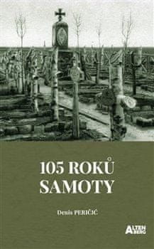 Peričič Denis: 105 roků samoty