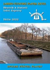 kolektiv autorů: Labsko-vltavská plavba XXVIII. - Sborník k historii lodní dopravy 2022