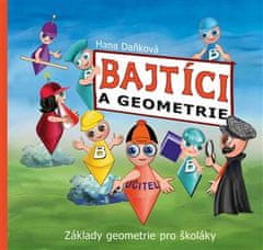 Hana Daňková: Bajtíci a geometrie - Základy geometrie pro školáky