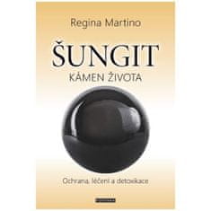 Martino Regina: Šungit - Kámen života