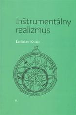 Ladislav Kvasz: Inštrumentálny realizmus